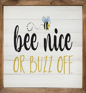 Bee Nice Or Buzz Off Whitewash